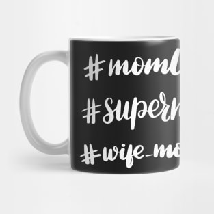 Mom Life - Super Mom - Wife, Mom, Boss Mug